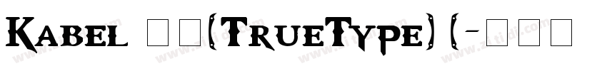 Kabel 常规(TrueType) (字体转换